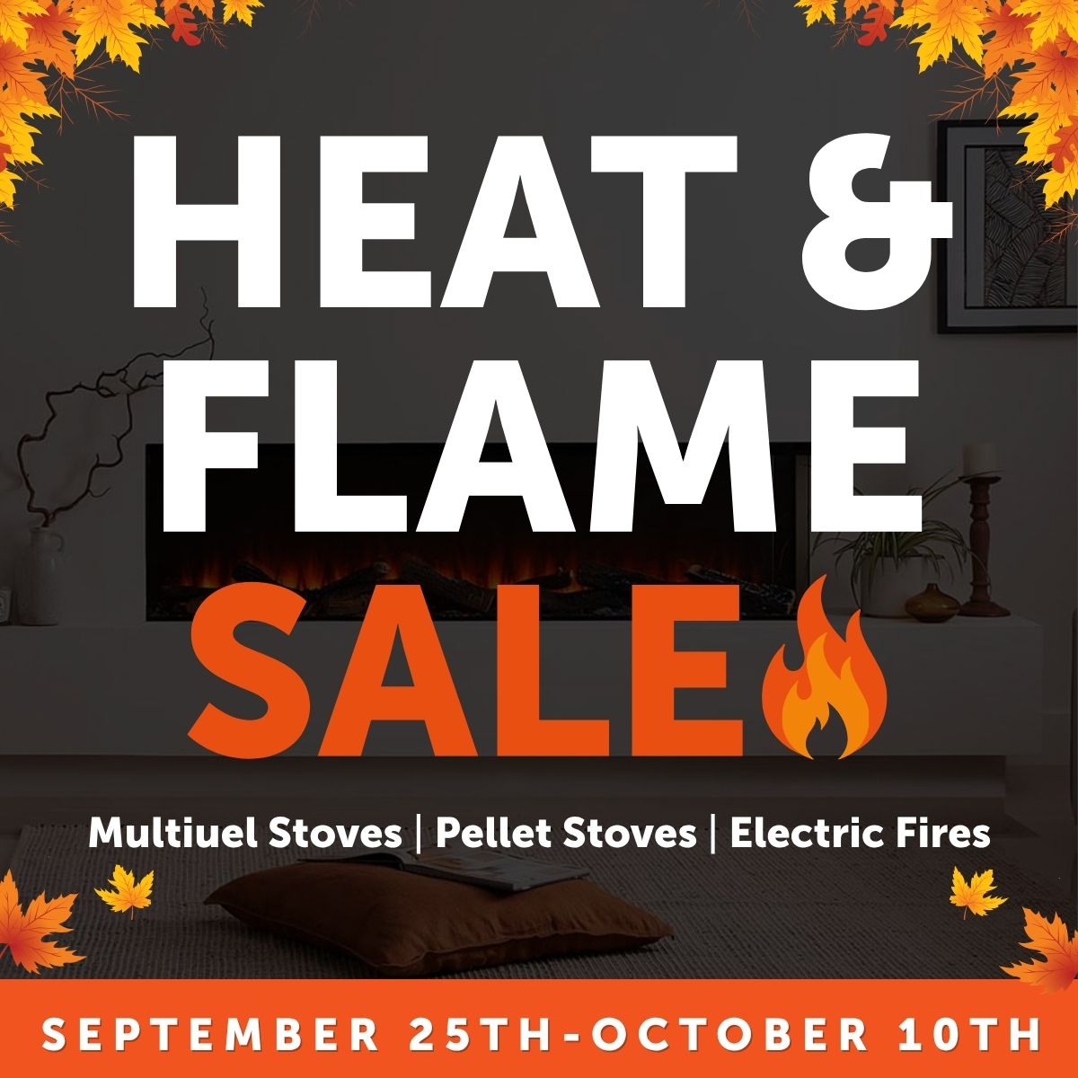 Autumn Heat & Flame Sale Event- save up to €786